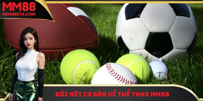 Đôi nét cơ bản về thể thao MM88