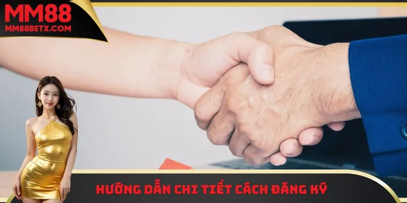 Hướng dẫn chi tiết cách đăng ký