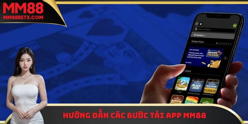 Hướng dẫn thành viên các bước tải app MM88 chi tiết nhất